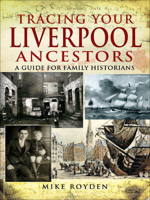 Tracing Your Liverpool Ancestors - ebook